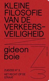 Kleine filosofie van de verkeersveiligheid - Gideon Boie - 9789491789410