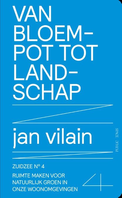 Van bloempot tot landschap, Jan Vilain ; Maarten Van Acker - Paperback - 9789491789434
