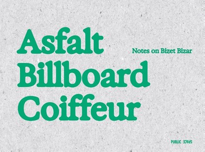 Asfalt coiffeur billboard, Jan Laute ; Sonia Dermience ; Gideon Boie ; Pascal Gielen ; Eleonora Campanella ; Edith Wouters ; Jolien Naeyaert - Paperback - 9789491789472