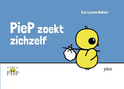 Piep zoekt zichzelf, Eva Louise Bakker - Gebonden - 9789491806100