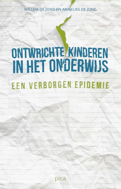 Ontwrichte kinderen in het onderwijs, Willem de Jong ; Annelies de Jong - Paperback - 9789491806124