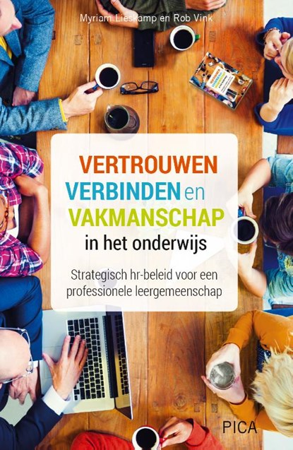 Vertrouwen, verbinden en vakmanschap in het onderwijs, Myriam Lieskamp ; Rob Vink - Paperback - 9789491806469