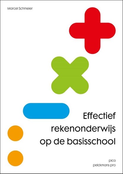 Effectief rekenonderwijs op de basisschool, Marcel Schmeier - Paperback - 9789491806599