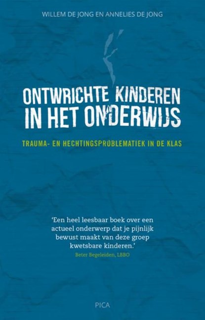 Ontwrichte kinderen in het onderwijs, Willem de Jong - Paperback - 9789491806735