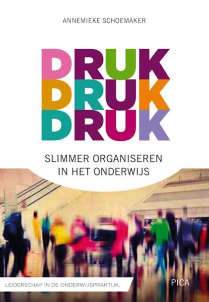 Druk, druk druk…, Annemieke Schoemaker - Paperback - 9789491806766