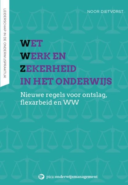 Wet werk en zekerheid in het onderwijs, Noor Dietvorst - Paperback - 9789491806797