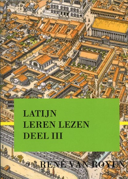 Latijn leren lezen deel III, René van Royen - Paperback - 9789491812033
