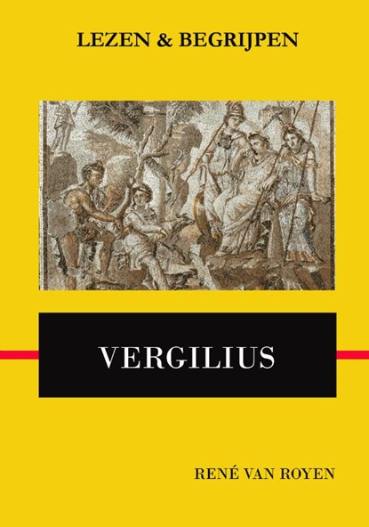 Lezen en begrijpen: Vergilius' Aeneis, René van Royen - Paperback - 9789491812064