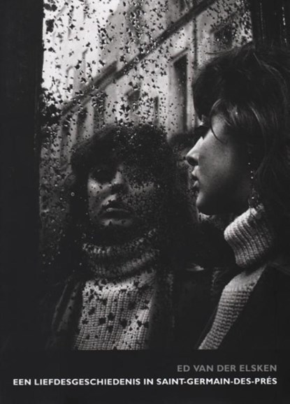 Een liefdesgeschiedenis in Saint Germain-des-Prés, Ed van der Elsken - Paperback - 9789491819360