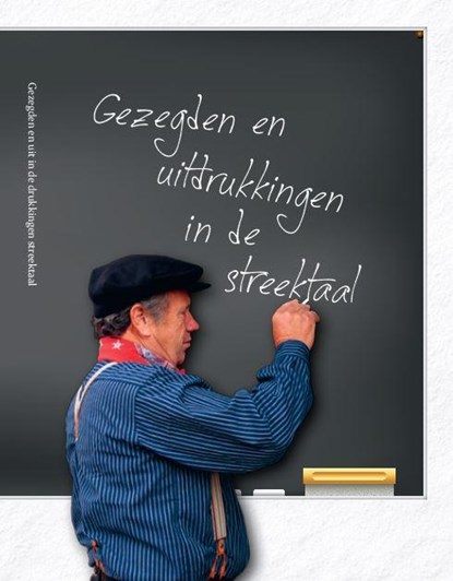 Gezegden en uitdrukkingen in de streektaal, Dick van der Veen - Paperback - 9789491826078