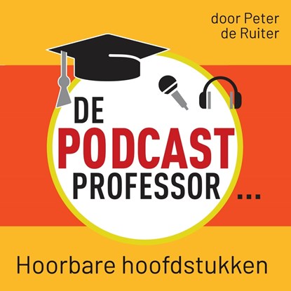 De Podcastprofessor, Peter de Ruiter - Luisterboek MP3 - 9789491833687