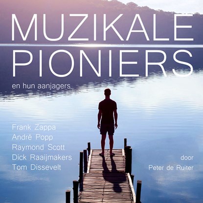 Muzikale pioniers en hun aanjagers, Peter de Ruiter - Luisterboek MP3 - 9789491833700