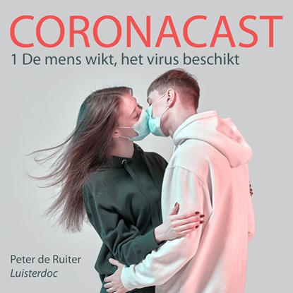 Coronacast (1), Peter de Ruiter - Luisterboek MP3 - 9789491833908