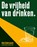 De vrijheid van drinken, Alek Dabrowski - Paperback - 9789491835186