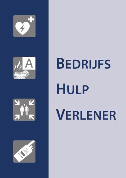 Bedrijfshulpverlener, B.J.M. Geurts ; R. Herzog ; Marchel Schoonheim ; P. van Manen - Paperback - 9789491838859