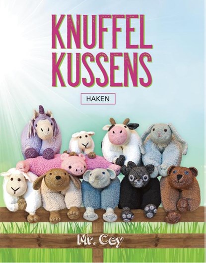 Knuffelkussens haken, Mr. Cey - Paperback - 9789491840043