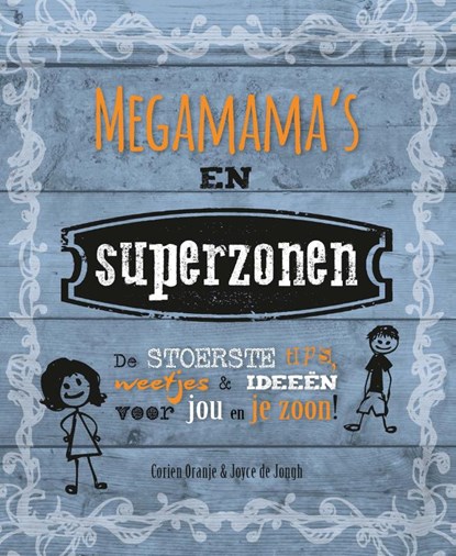 Megamama's en superzonen, Joyce de Jongh ; Corien Oranje - Paperback - 9789491844188