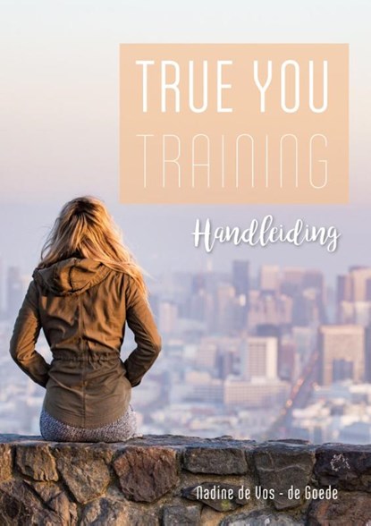 True You training, Nadine de Vos-de Goede - Paperback - 9789491844744