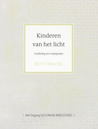 Kinderen van het licht, Beth Moore - Paperback - 9789491844805