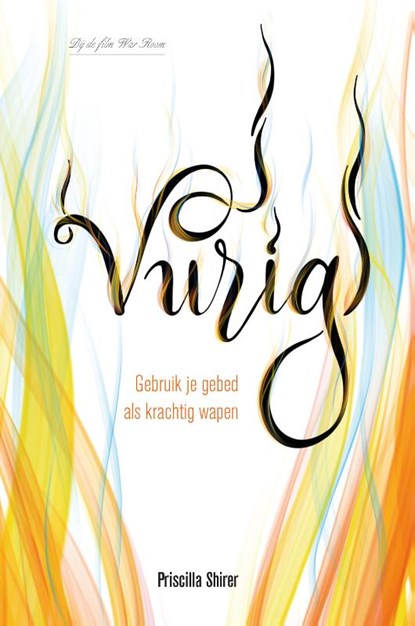 Vurig, Priscilla Shirer - Paperback - 9789491844829