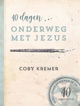 40 dagen onderweg met Jezus - Coby Kremer - 9789491844904