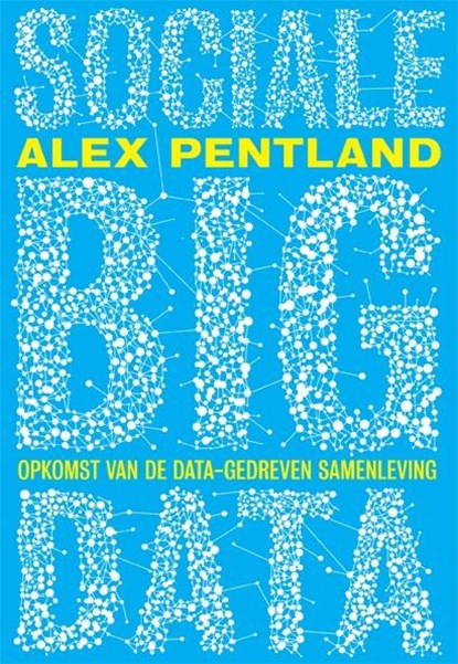 Sociale big data, Alex Pentland - Paperback - 9789491845338