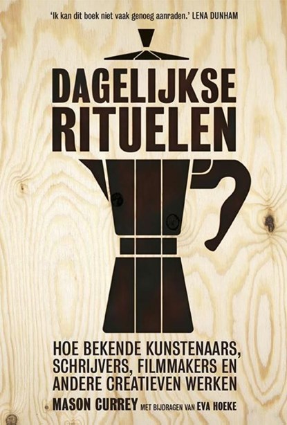 Dagelijkse rituelen, Mason Currey ; Eva Hoeke - Ebook EPUB - 9789491845468