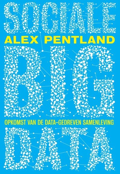 Sociale big data, Alex Pentland - Ebook - 9789491845475
