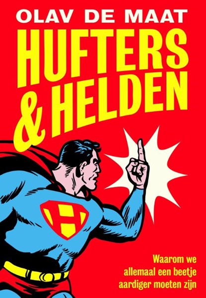 Hufters & helden, Olav de Maat - Paperback - 9789491845772