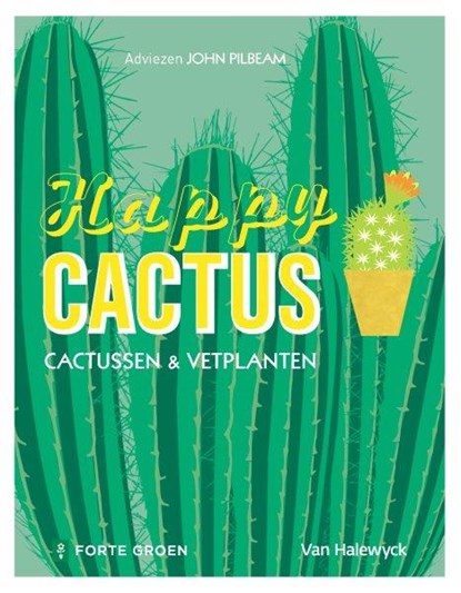 Happy cactus, John Pilbeam - Gebonden - 9789491853203