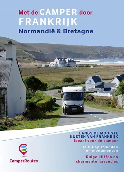 Met de camper door Frankrijk Kustroute Normandië & Bretagne, Mike Bisschops - Paperback - 9789491856105