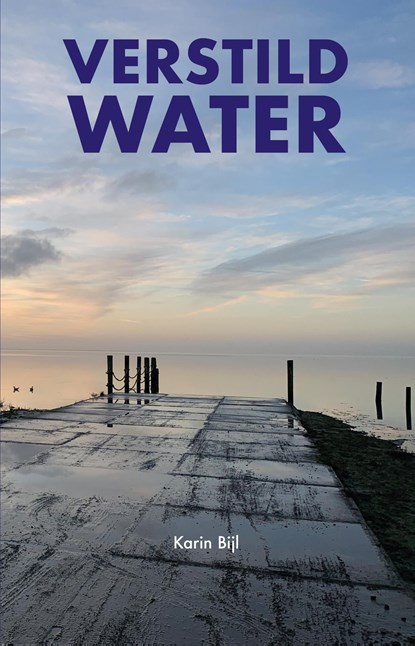 Verstild water, Karin Bijl - Ebook - 9789491863486