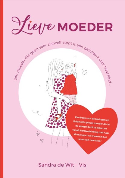 Lieve moeder, Sandra De Wit-Vis - Paperback - 9789491863547