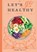 Let's go healthy, Roxanne van Olst - Gebonden - 9789491863554