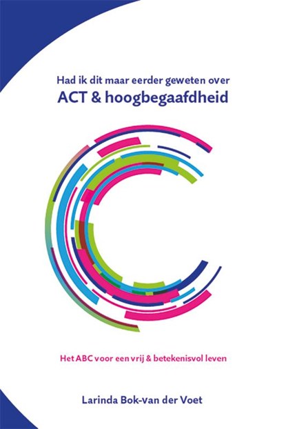 Had ik dit maar eerder geweten over ACT & hoogbegaafdheid, Larinda Bok-van der Voet - Paperback - 9789491863967