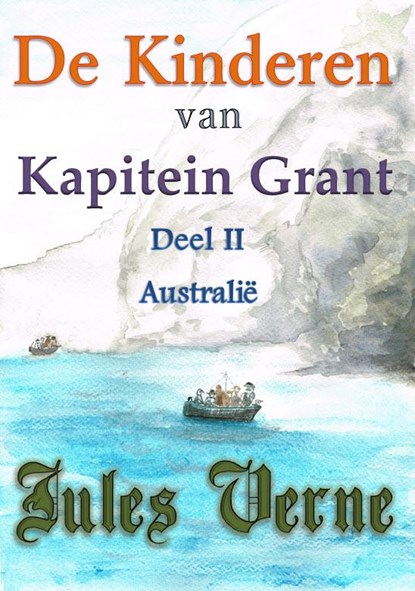 De kinderen van Kapitein Grant Deel II, Jules Verne - Paperback - 9789491872341