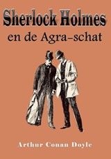 Sherlock Holmes en de Agra-schat - Arthur Conan Doyle - 9789491872457