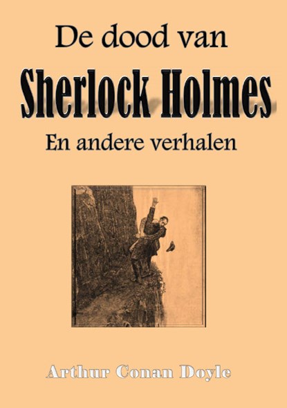 De dood van Sherlock Holmes, Arthur Conan Doyle - Paperback - 9789491872471
