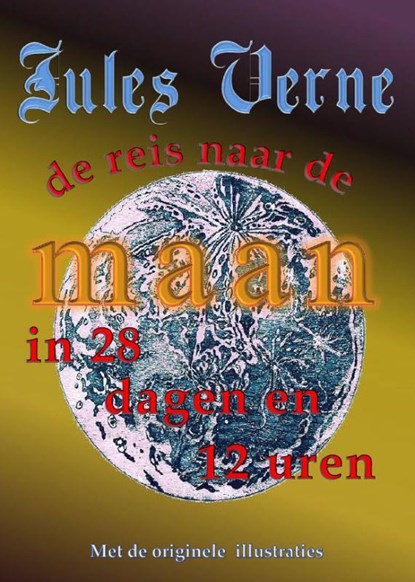 De reis naar de maan in 28 dagen en 12 uren, Jules Verne - Paperback - 9789491872778