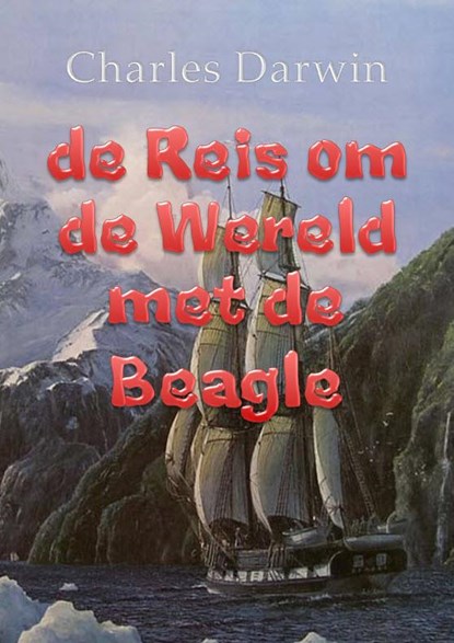 De reis om de wereld met de Beagle, Charles Darwin - Paperback - 9789491872785