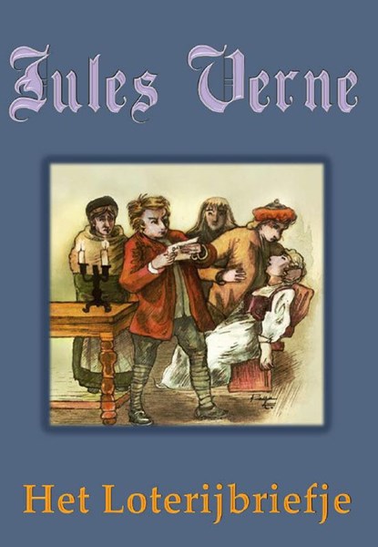 Het loterijbriefje, Jules Verne - Paperback - 9789491872884