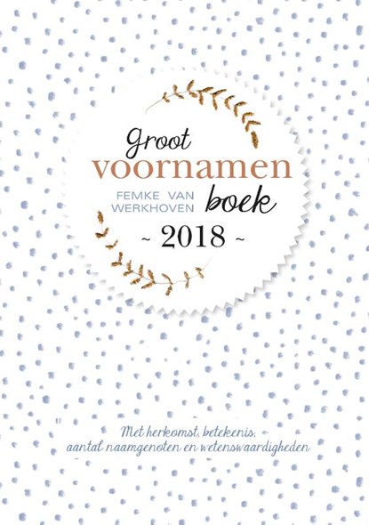 Groot voornamenboek 2018, Femke van Werkhoven - Paperback - 9789491874079