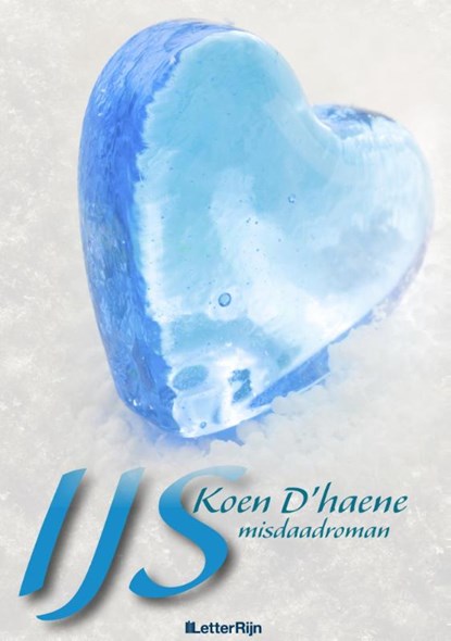 IJs, Koen D'haene - Gebonden - 9789491875267