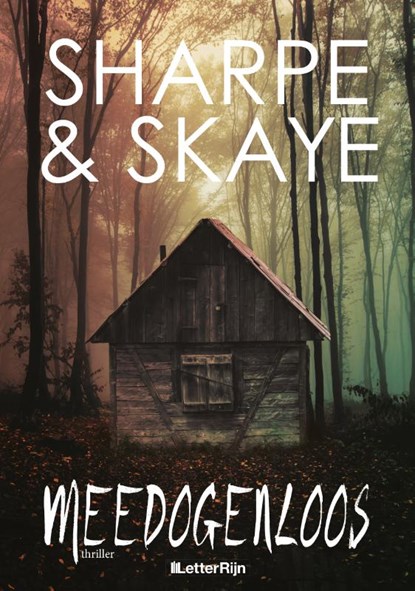 Meedogenloos, Melissa Skaye ; J. Sharpe - Paperback - 9789491875489