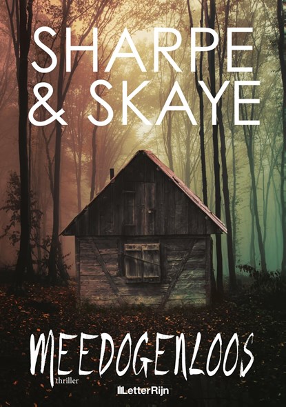 Meedogenloos, J. Sharpe ; Melissa Skaye - Ebook - 9789491875502