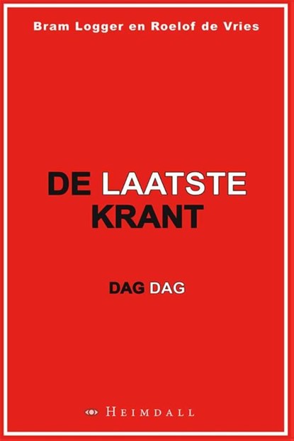 De laatste krant, Bram Logger ; Roelof de Vries - Ebook - 9789491883040