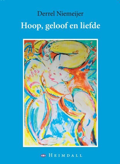 Hoop, geloof en liefde, Derrel Niemeijer - Paperback - 9789491883248