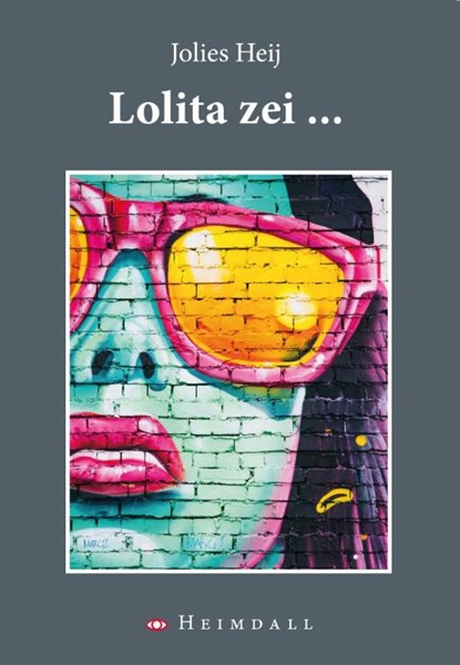Lolita zei ..., Jolies Heij - Paperback - 9789491883699