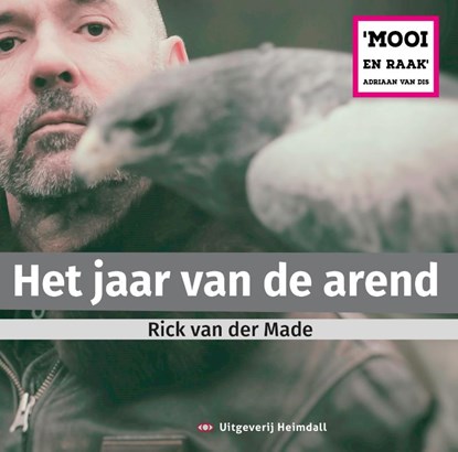 Het jaar van de arend, Rick van der Made - Gebonden - 9789491883903