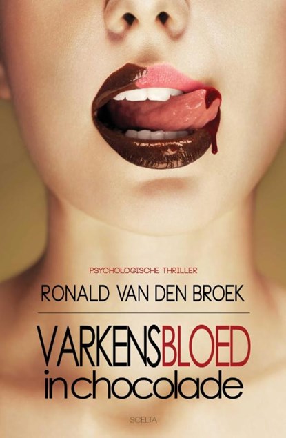 Varkensbloed in chocolade, Ronald van den Broek - Ebook - 9789491884214